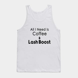 All I Need is Coffee and Lash Boost Tank Top